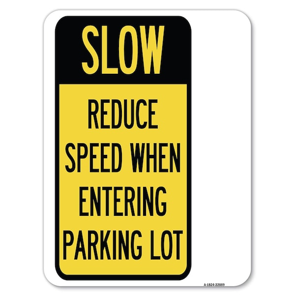 Slow-Reduce Speed When Entering Parking Lot Heavy-Gauge Aluminum Rust Proof Parking, A-1824-22889